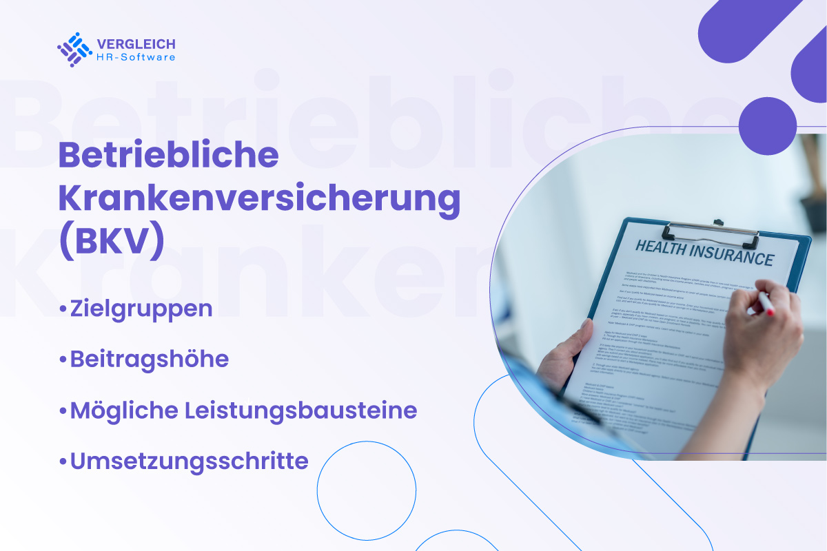 Betriebliche Krankenversicherung (BKV): Leistungen, Umsetzungstipps, Vor- und Nachteile