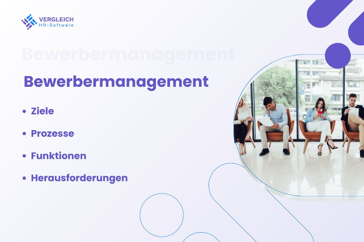 Bewerbermanagement: Definition, Prozesse, Funktionen und Ziele