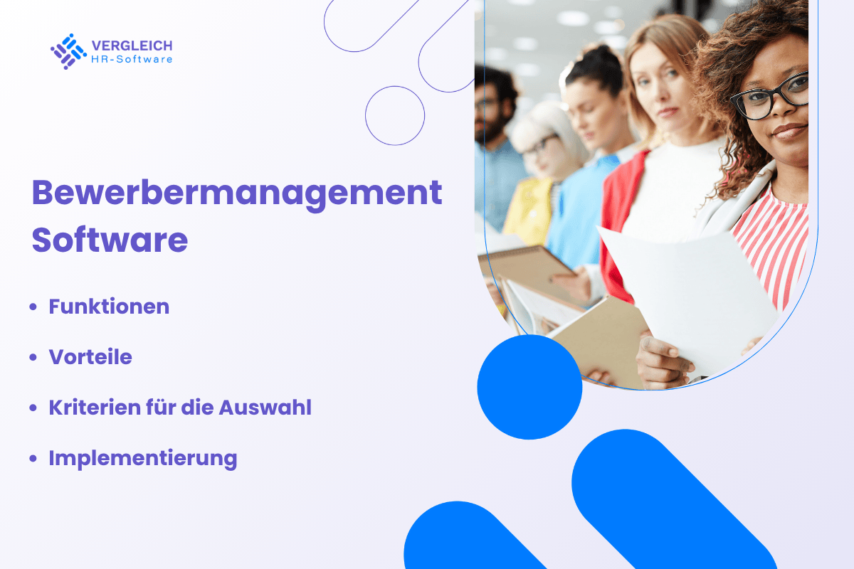 Bewerbermanagement Software: Definition, Funktionen, Vorteile & Kriterien