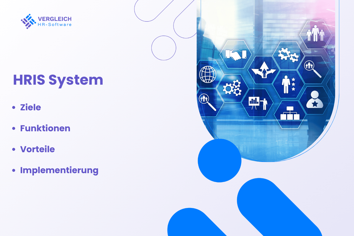 HRIS System: Ziele, Funktionen und Vorteile